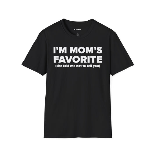 I'M MOM'S FAVORITE T-SHIRT